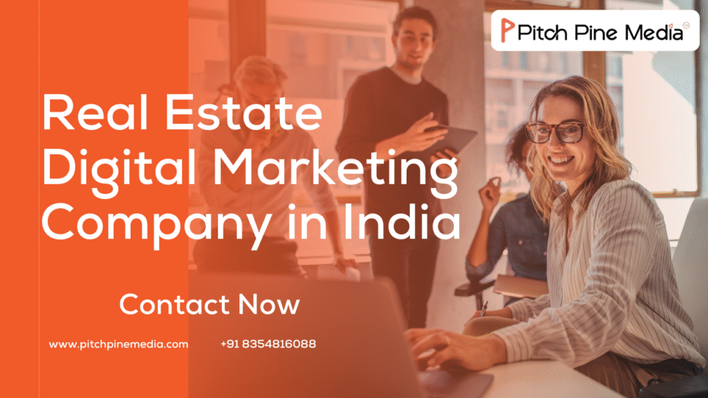 https://pitchpinemedia.com/real-estate-digital-marketing-agency-india/
